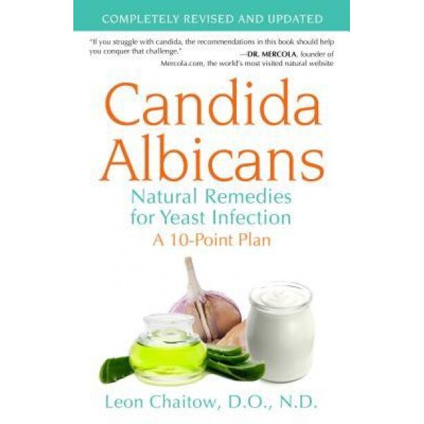 Candida Albicans: Natural Remedies for Yeast Infection, Leon Chaitow (Author)