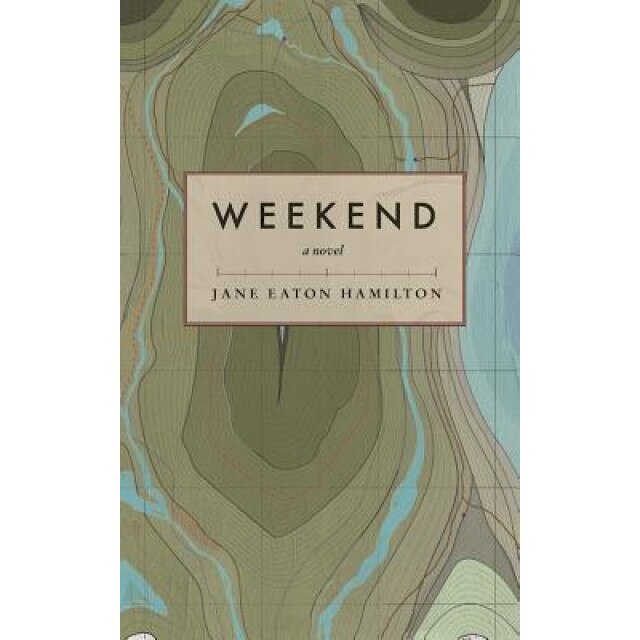 Weekend, Jane Eaton Hamilton (Author)