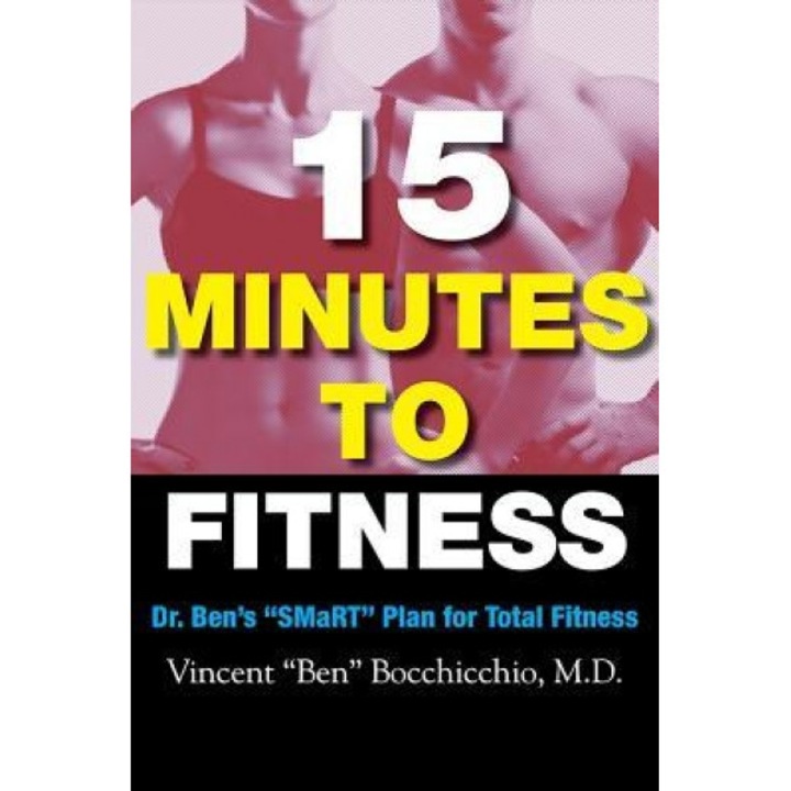 15 Minutes to Fitness: Dr. Ben's Smart Plan for Diet and Total Health, Charles Barkley (Foreword by)