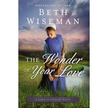 The Wonder of Your Love, Beth Wiseman (Author) The Wonder of Your Love, Beth Wiseman (Author)