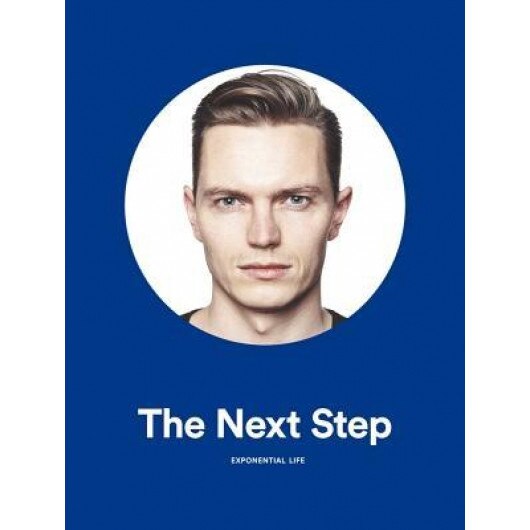 The Next Step: Exponential Life, Aubrey de Grey (Text by (Art/Photo Books))