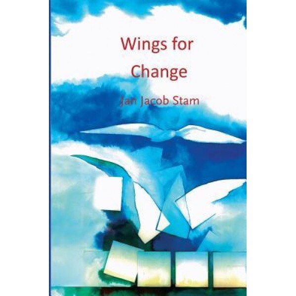 Wings for Change: Systemic Organizational Development - Jan Jacob Stam (Author)