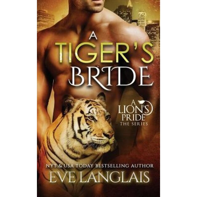 A Tiger's Bride, Eve Langlais (Author)
