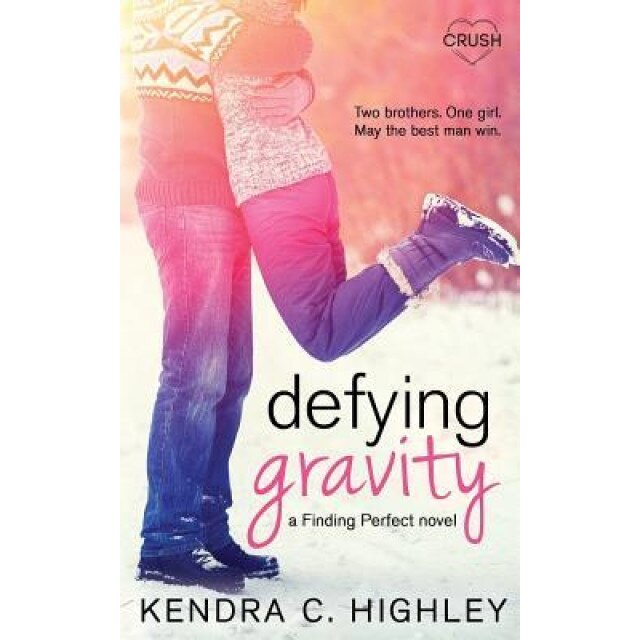 Defying Gravity, Kendra C. Highley (Author)