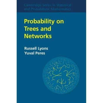 Probability on Trees and Networks, Russell Lyons (Author) Probability on Trees and Networks, Russell Lyons (Author)