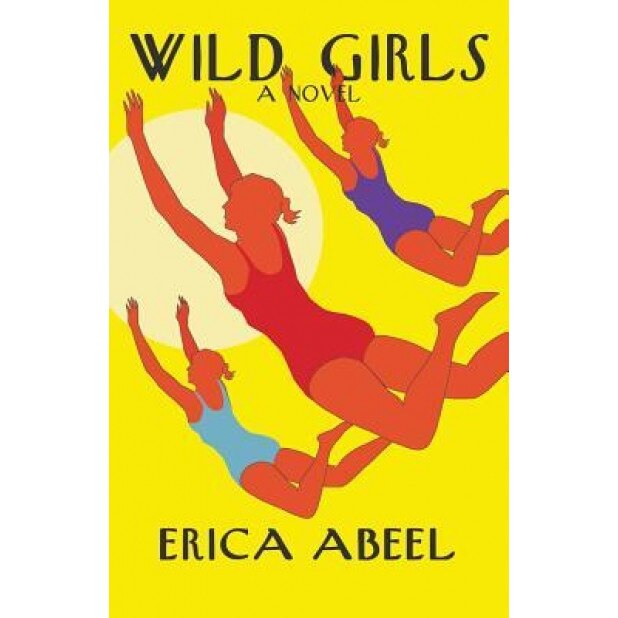 Wild Girls, Erica Abeel (Author)