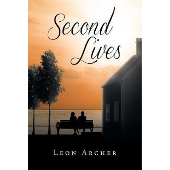 Second Lives, Leon Archer (Author)
