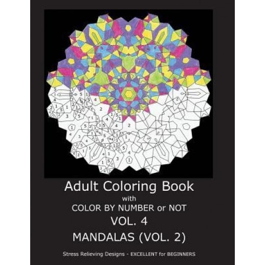 Adult Coloring Book with Color by Number or Not - Mandalas Vol. 2, C. R. Gilbert (Author)
