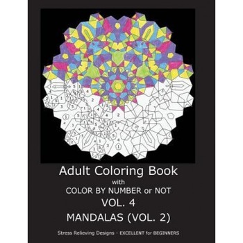 Adult Coloring Book with Color by Number or Not - Mandalas Vol. 2, C. R. Gilbert (Author) Adult Coloring Book with Color by Number or Not - Mandalas Vol. 2, C. R. Gilbert (Author)