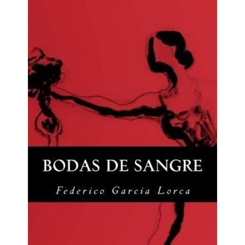 Bodas de Sangre (Spanish Edition), Federico Garcia Lorca (Author) Bodas de Sangre (Spanish Edition), Federico Garcia Lorca (Author)