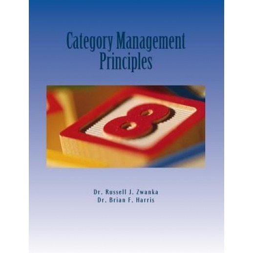 Category Management Principles - Dr Russell J. Zwanka (Author)
