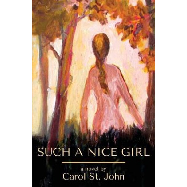 Such a Nice Girl, Carol St John (Author)