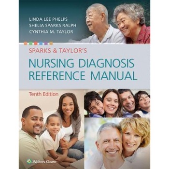 Sparks & Taylor's Nursing Diagnosis Reference Manual - Linda Phelps (Author) Sparks & Taylor's Nursing Diagnosis Reference Manual - Linda Phelps (Author)