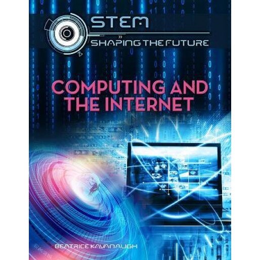 Computing and the Internet, Beatrice Kavanaugh (Author)