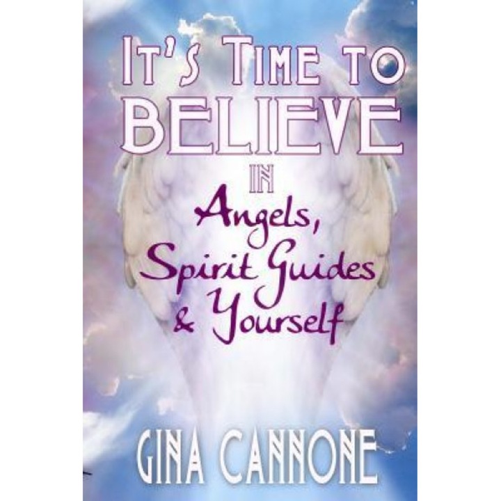 It's Time to Believe, Gina Cannone (Author)