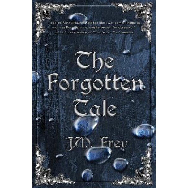 The Forgotten Tale, J. M. Frey (Author)