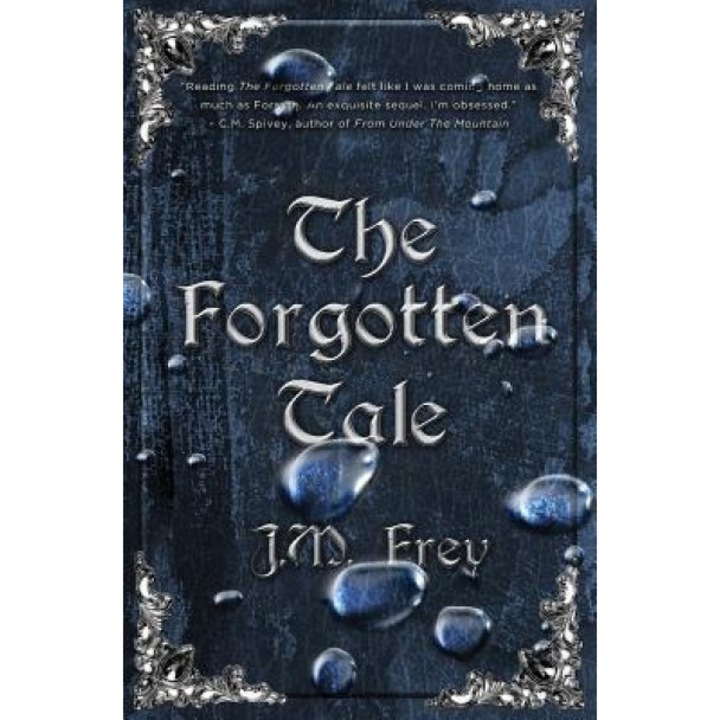 The Forgotten Tale, J. M. Frey (Author)