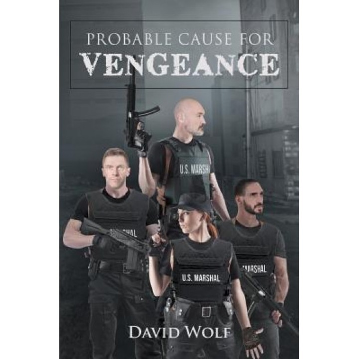 Probable Cause for Vengeance, David Wolf (Author)
