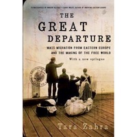 the great departure mass migration from eastern europe and the making of the free world tara zahra author imagen 8_0_
0