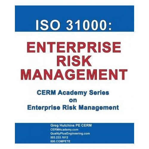 ISO 31000: Enterprise Risk Management - Gregory Hutchins (Author)