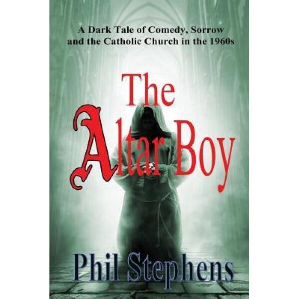 The Altar Boy, Phil Stephens (Author)