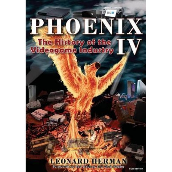 Phoenix IV: The History of the Videogame Industry, Leonard Herman (Author)