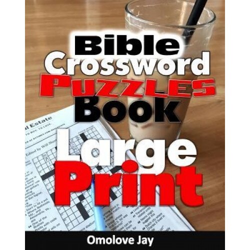 Bible Crossword Puzzle Book Large Print, Omolove Jay (Author)