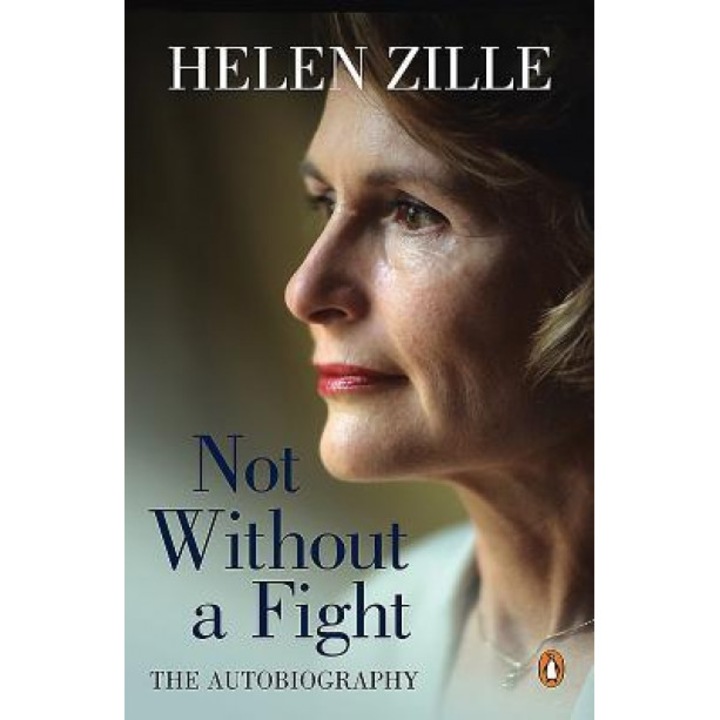 Not Without a Fight: The Autobiography, Helen Zille (Author)