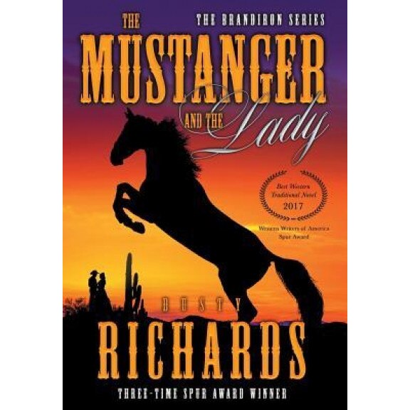 The Mustanger and the Lady, Dusty Richards (Author)