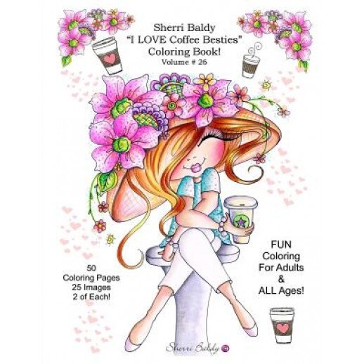 Sherri Baldy I Love Coffee Besties Coloring Book, Sherri Ann Baldy (Author)
