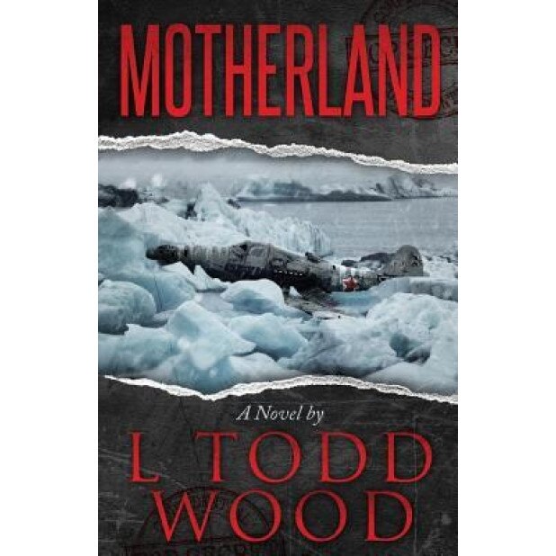 Motherland, L. Todd Wood (Author)