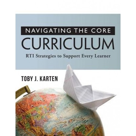 Navigating The Core Curriculum Rti Stragegies To Support Every Learner Navigating The Core Curriculum Rti Stragegies To Support Every Learner