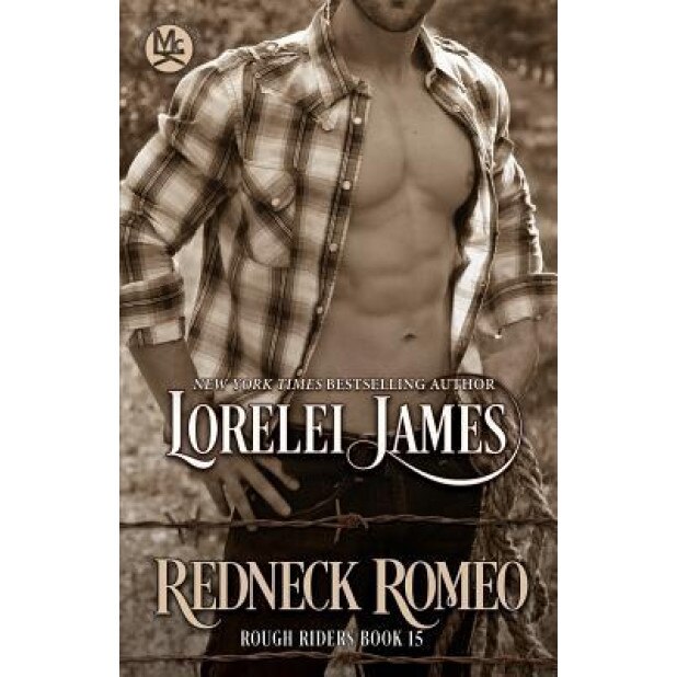 Redneck Romeo, Lorelei James (Author)