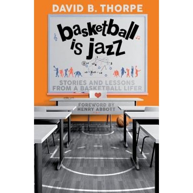 Basketball Is Jazz, David Thorpe (Author)