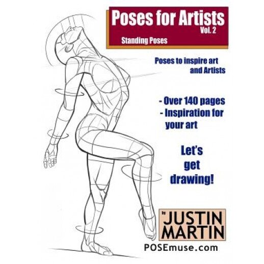 Poses for Artists Volume 2 - Standing Poses: An Essential Reference for Figure Drawing and the Human Form, Justin R. Martin (Author)