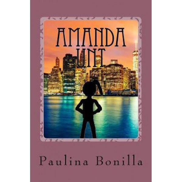 Amanda Unt, Paulina Bonilla (Author)