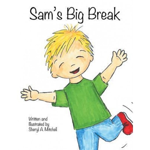 Sam's Big Break, Sheryl a. Mitchell (Author)