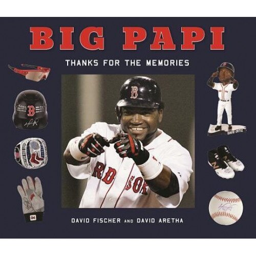 Big Papi: Thanks for the Memories, David Fischer (Author)