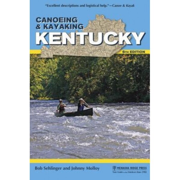 Canoeing & Kayaking Kentucky, Bob Sehlinger (Author)