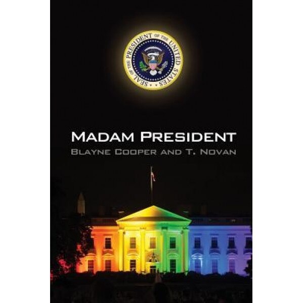 Madam President, Blayne Cooper (Author)