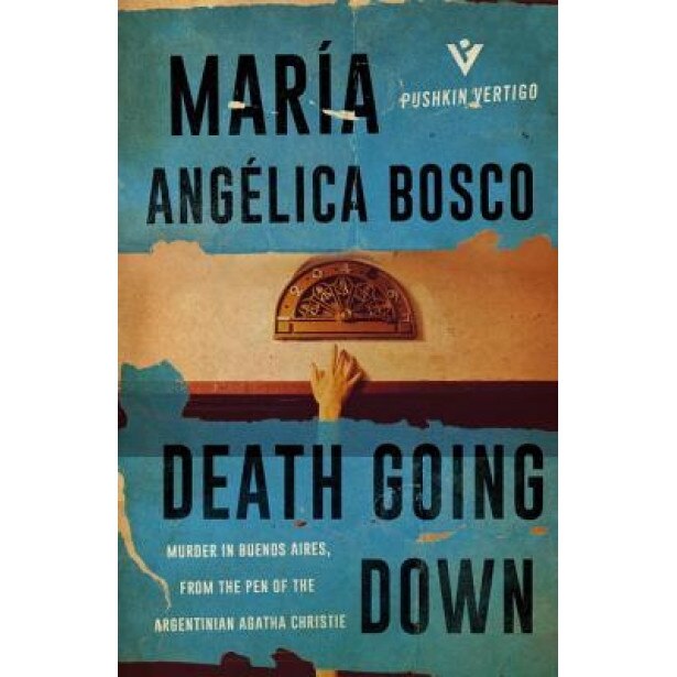 Death Going Down, Maria Angelica Bosco (Author)