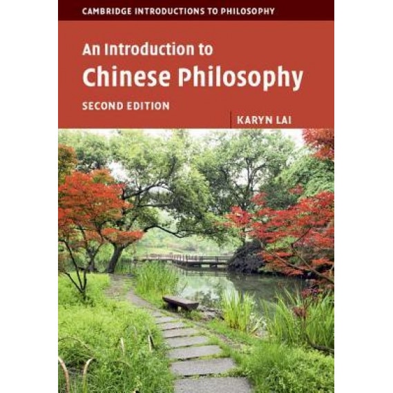 An Introduction to Chinese Philosophy, Karyn Lai (Author)