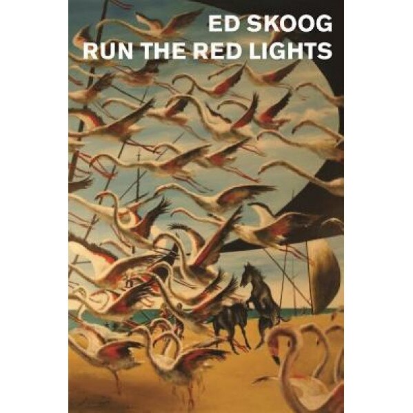 Run the Red Lights, Ed Skoog (Author)