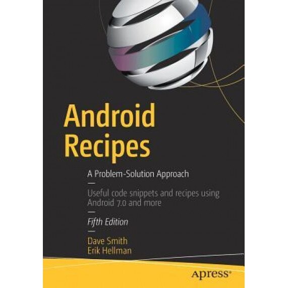 Android Recipes: A Problem-Solution Approach, Dave Smith (Author)