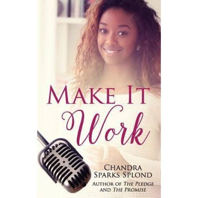 Make It Work, Chandra Sparks Splond (Author)