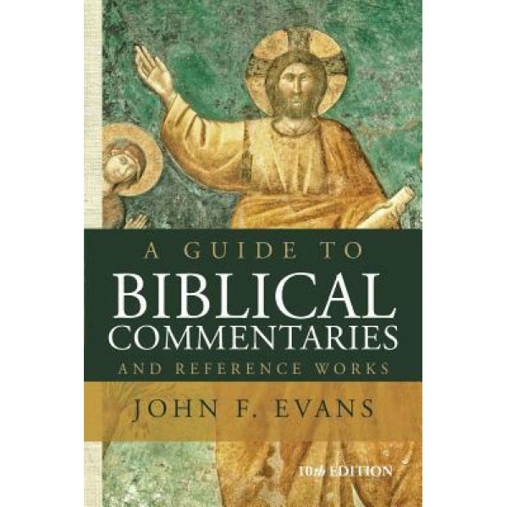 A Guide to Biblical Commentaries and Reference Works, John F. Evans (Author)