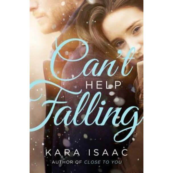 Can't Help Falling, Kara Isaac (Author)