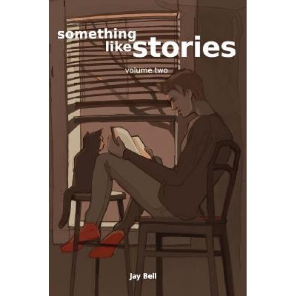Something Like Stories, Volume 2, Jay Bell (Author)
