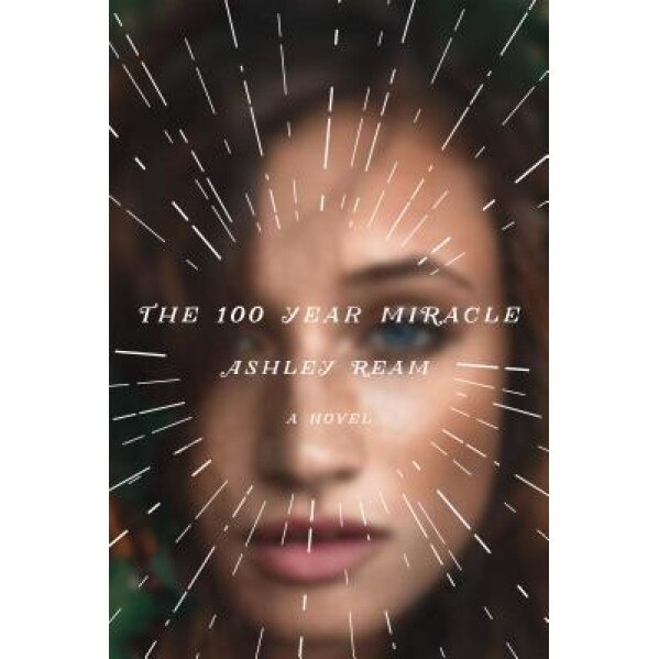 The 100 Year Miracle, Ashley Ream (Author)