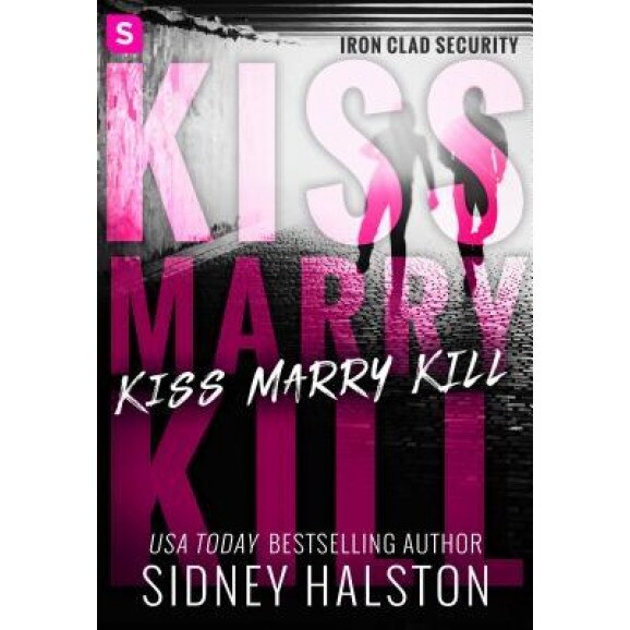 Kiss Marry Kill, Sidney Halston (Author)